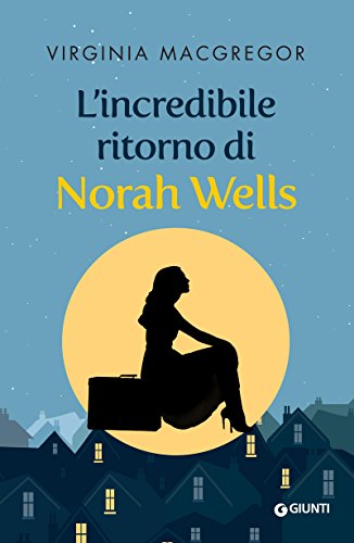 l'incredibile ritorno di Norah Wells