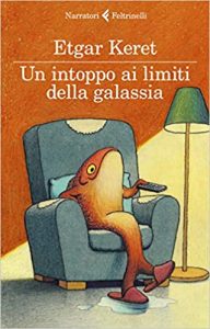 "Un intoppo ai limiti della galassia" di Etgar Keret