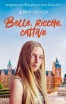 Belle, ricche cattive